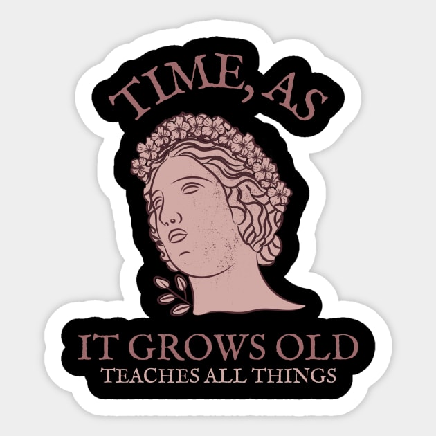 Time as it grows old teaches everything Sticker by Kamran Sharjeel